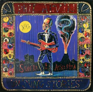 The Vinyl File: Phil Alvin - Un "Sung Stories"