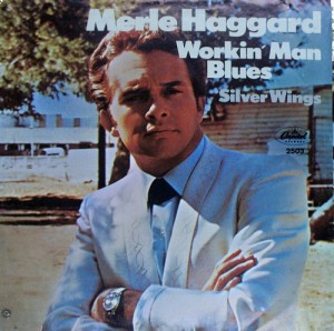 merle-haggard-and-the-strangers-workin-man-blues-capitol